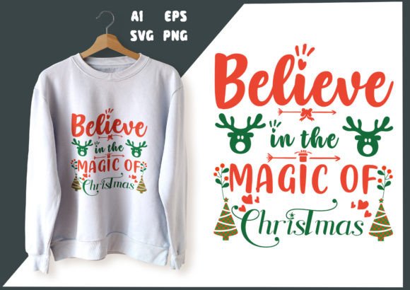 Believe in the Magic Christmas T-Shirt Graphics and Print Templates