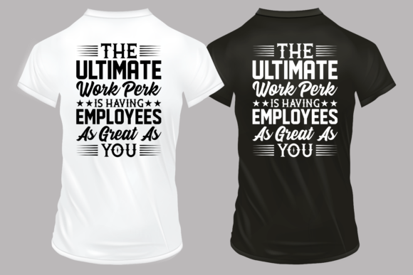 Employee Appreciation Day T-Shirt Design: Graphics & Print Templates