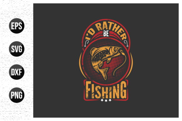 I d Rather Be Fishing T Shirt Design Graphics