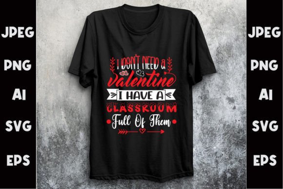 I Don’t Need a Valentine Graphics & Print Templates