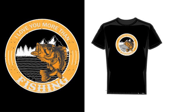 I Love You Fishing T Shirt Design: Graphics & Print Templates