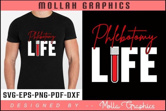 Phlebotomy Life Printable T-shirt Svg Graphics