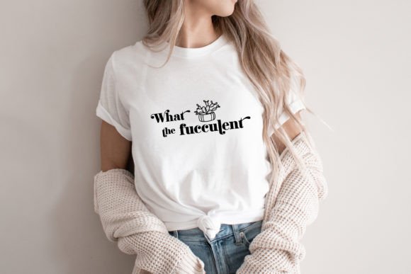 What the Fucculent SVG Retro Plant Shirt: Graphics & Print Templates
