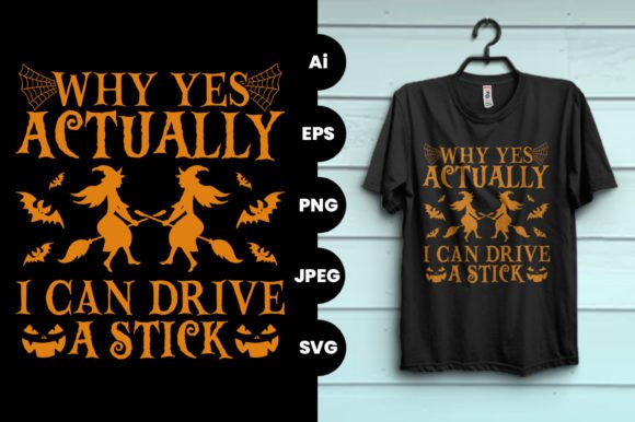 Why Yes I Can Drive a Stick Svg Tshirt Graphics